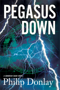 Hardcover Pegasus Down, 6: A Donovan Nash Thriller Book
