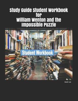 Paperback Study Guide Student Workbook for William Wenton and the Impossible Puzzle Book