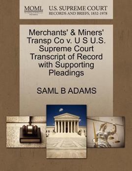Paperback Merchants' & Miners' Transp Co V. U S U.S. Supreme Court Transcript of Record with Supporting Pleadings Book