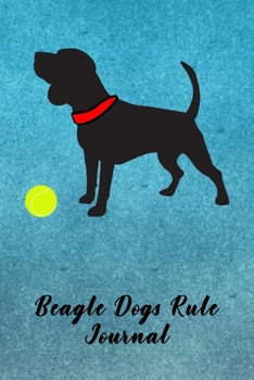 Paperback Beagle Dogs Rule Journal: Journal Notebook Gift for Dog and Puppy Lovers Book