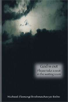 Paperback God is out: Please take a seat in the waiting room Book