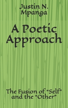 Paperback A Poetic Approach: The Fusion of Self and the Other Book