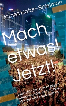 Tu etwas! Jetzt! (German Edition)