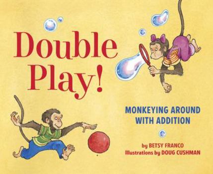 Hardcover Double Play!: Monkeying Around with Addition Book