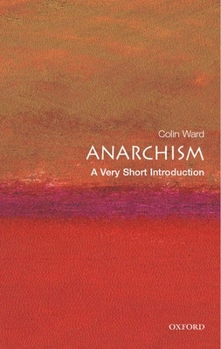Anarchism: A Very Short Introduction (Very Short Introductions) - Book  of the Oxford's Very Short Introductions series