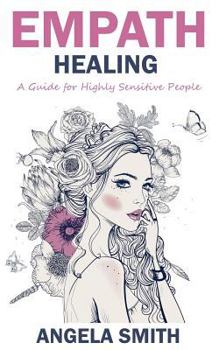 Paperback Empath: Empath Healing: A Guide for Highly Sensitive People Book