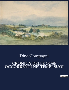 Paperback Cronica Delle Cose Occorrenti Ne' Tempi Suoi [Italian] Book