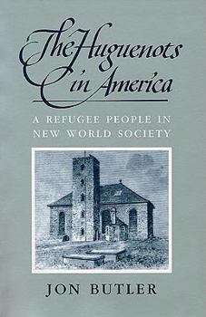 Hardcover The Huguenots in America: A Refugee People in New World Society, Book