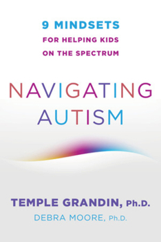 Paperback Navigating Autism: 9 Mindsets for Helping Kids on the Spectrum Book