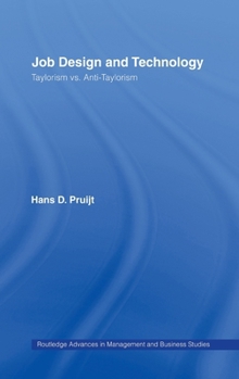 Hardcover Job Design and Technology: Taylorism Vs Anti-Taylorism Book