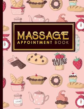 Paperback Massage Appointment Book: 4 Columns Appointment Calendar, Appointment Schedule Book, Daily Appointment Schedule, Cute Baking Cover Book