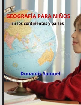 Paperback Geograf?a Para Ni?os: En los continentes y pa?ses [Spanish] Book