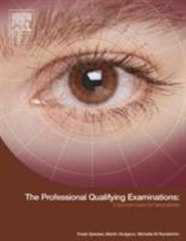 Paperback The Professional Qualifying Examinations: A Survival Guide for Optometrists Book