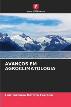 Paperback Avanços Em Agroclimatologia [Portuguese] Book