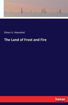 Paperback The Land of Frost and Fire Book