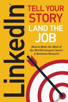 Paperback Linkedin: Tell Your Story, Land the Job Book