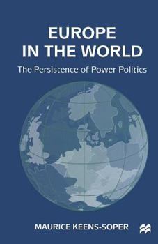 Paperback Europe in the World: The Persistence of Power Politics Book