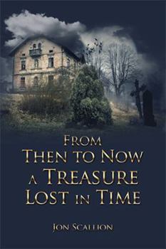 Paperback From Then to Now a Treasure Lost in Time Book
