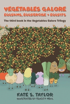 Paperback Vegetables Galore; Eggs'ams, Eggs'ercise & Eggs'its Book