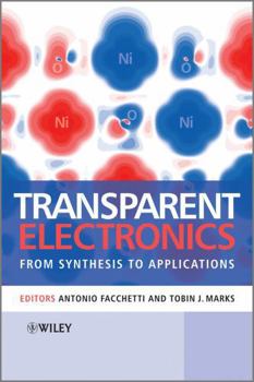 Hardcover Transparent Electronics: From Synthesis to Applications Book