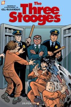 The Three Stooges Graphic Novels #3: Cell Block Heads
