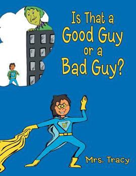 Paperback Is That a Good Guy or a Bad Guy? Book