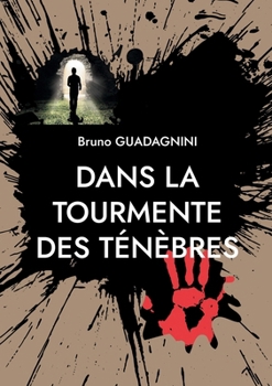 Paperback Dans la tourmente des ténèbres [French] Book