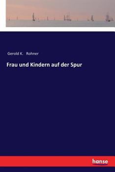 Paperback Frau und Kindern auf der Spur [German] Book