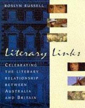 Paperback Literary Links: Celebrating the Literary Relationship Between Australia and Britain [Unqualified] Book