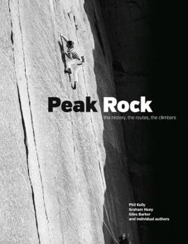 Hardcover Peak Rock: The history, the routes, the climbers Book