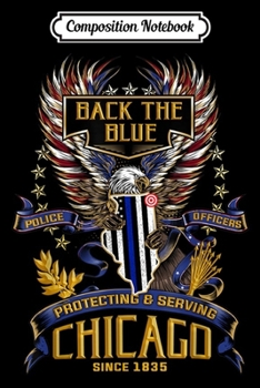 Composition Notebook: Thin Blue Line Flag Police Support Back The Blue Chicago  Journal/Notebook Blank Lined Ruled 6x9 100 Pages