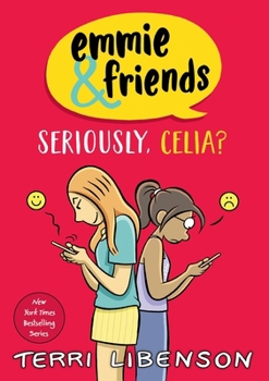 Hardcover Emmie & Friends: Seriously, Celia?: A Graphic Novel Book