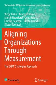Paperback Aligning Organizations Through Measurement: The Gqm+strategies Approach Book