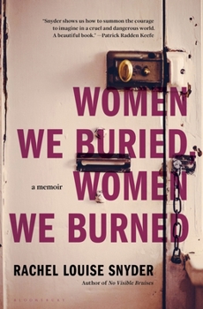 Hardcover Women We Buried, Women We Burned: A Memoir Book
