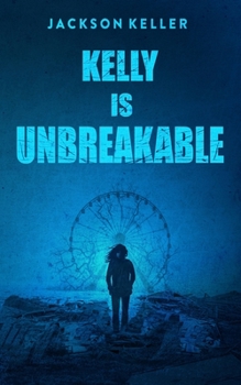 Paperback Kelly Is Unbreakable Book