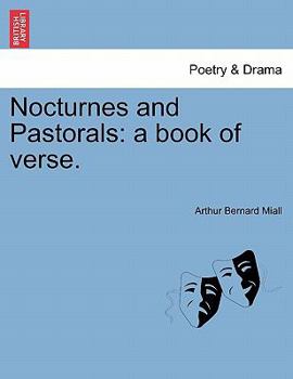 Paperback Nocturnes and Pastorals: A Book of Verse. Book