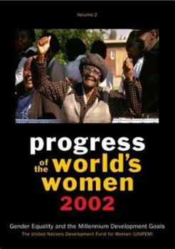 Paperback Progress of the World's Women 2002 Volume Two: Gender Equality and the Millennium Development Goals Book