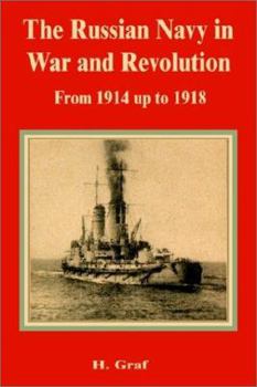 Paperback The Russian Navy in War and Revolution from 1914 up to 1918 Book