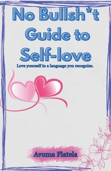 Paperback No Bullsh*t Guide to Self-love Book