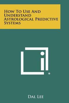 Paperback How to Use and Understand Astrological Predictive Systems Book