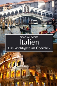 Italien: Das Wichtigste im Überblick (German Edition)