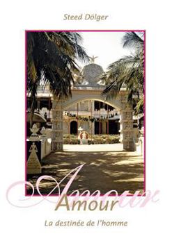 Paperback Amour - La destinée de l'homme [French] Book