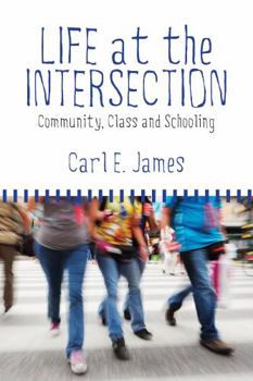Paperback Life at the Intersection: Community, Class and Schooling Book