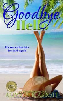 Paperback Goodbye, Hello: A Silver Years Romance Book