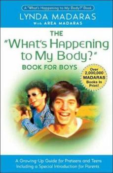 Paperback The What's Happening to My Body? Book for Boys: A Growing-Up Guide for Parents and Sons Book
