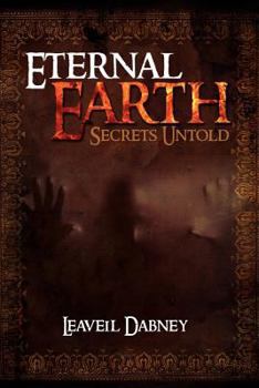 Paperback Eternal Earth: Secrets Untold Book