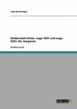 Paperback Kindernachrichten. Logo 1997 und Logo 2001. Ein Vergleich. [German] Book