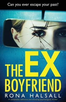 Paperback The Ex-Boyfriend: A completely addictive and shocking psychological thriller Book