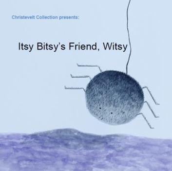 Paperback Itsy Bitsy's Friend, Witsy Book