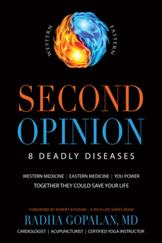 Paperback Second Opinion: 8 Deadly Diseases--Western Medicine, Eastern Medicine, You Power: Together They Could Save Your Life Book